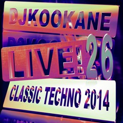 DJKOOKANE-LIVESET-#26-CLASSIC-TECHN0-2014