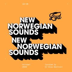 LYD. New Norwegian Sounds. October 2020. By Olle Abstract.