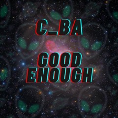 c_ba - Good Enough