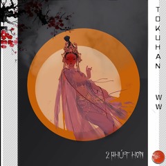 2 Phút Hơn - Pháo (Tokuhan - WW Remix)
