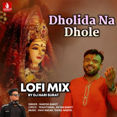 Dholida Na Dhole (Lofi Mix)
