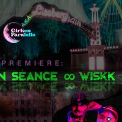WISKK ∥ Séance @ Paralello [Nov 24]