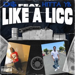 Like A Licc Ft (Hitta Yb)