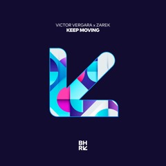 Victor Vergara, Zarek (COL) - Keep Moving (Original Mix)