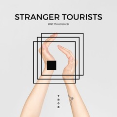Headliner Series 08 : Stranger Tourists