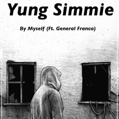 BY MYSELF yung simmie featuring General franco