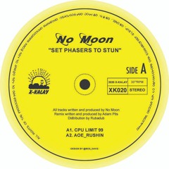 XK020 | No Moon - Set Phasers to Stun