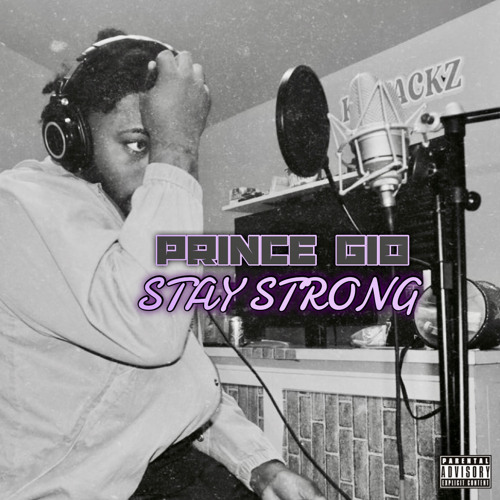 Prince Gio “Stay Strong” Prod. By Midlow (Unreleased)