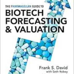 READ EPUB 📌 The Pharmagellan Guide to Biotech Forecasting and Valuation by Frank S.