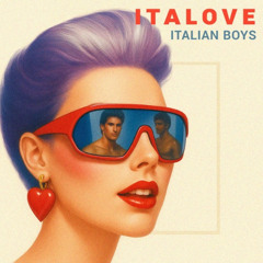 Italove - Italian Boys (Italo Disco radio)