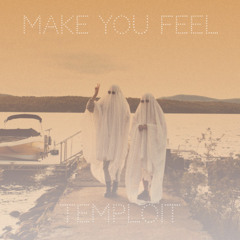 Temploit-Make You Feel