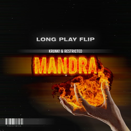 Krunk! & Restricted - Mandra (Long Play Flip) SUPPORTED BY KRUNK! & UBERJAKD