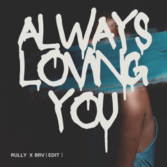 Always Loving You
