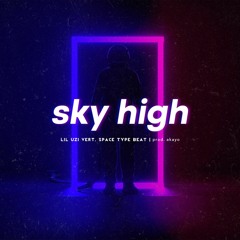 [FREE] Lil Uzi Vert, Space Type Beat | "SKY HIGH"