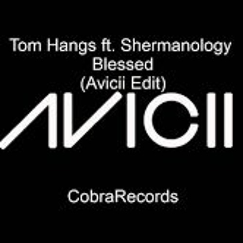 Avicii  - Blessed