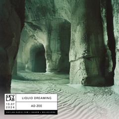 Liquid Dreaming (Skylab Radio) - EP 6 - 14.7.2024