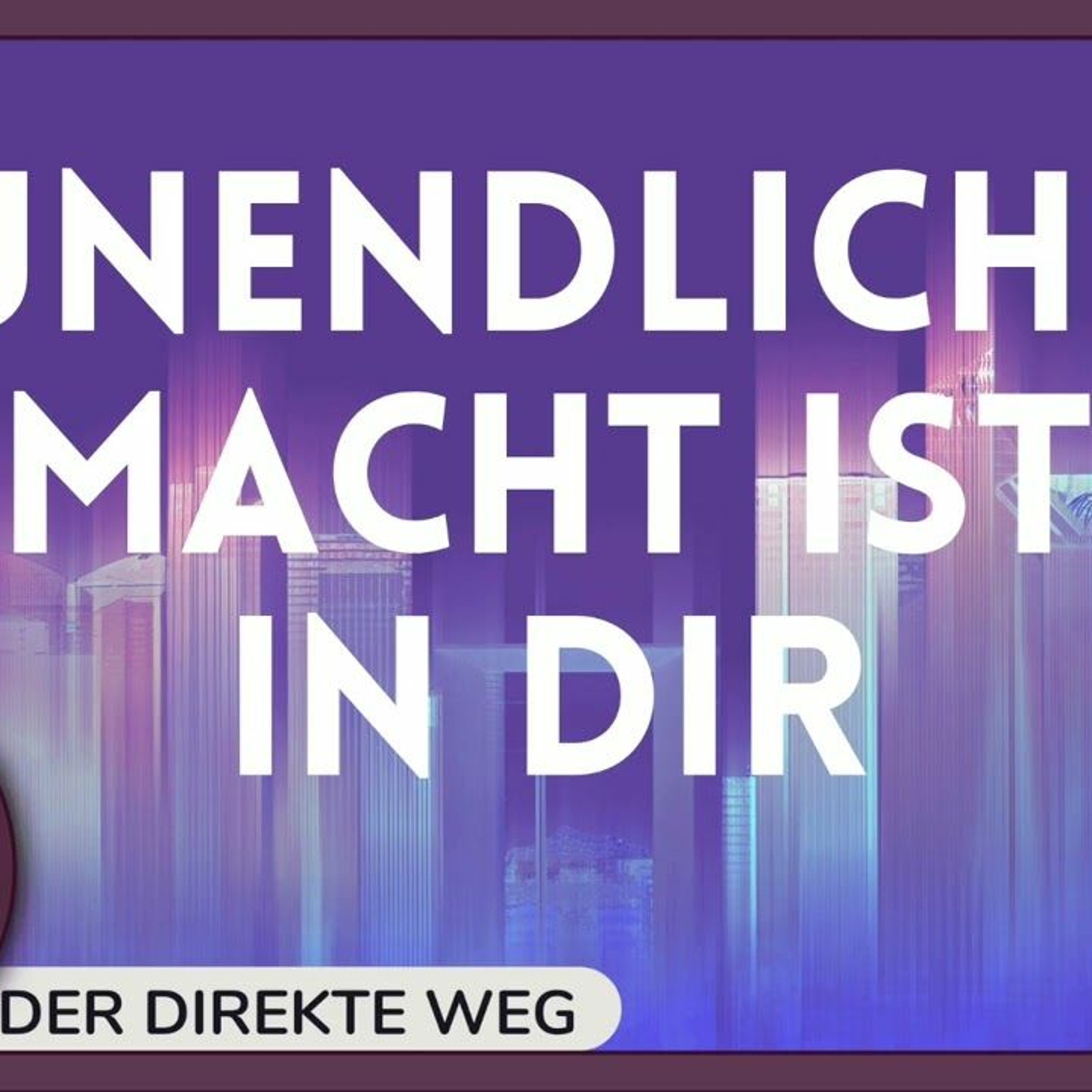 Gottfried Sumser - DER DIREKTE WEG - Ein Kurs in Wundern