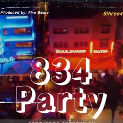 834 Party (prod. FireBeatz)