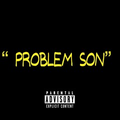 “PROBLEM SON”(prodbyigzaos)