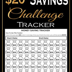 [View] EPUB 📄 $20 Savings Challenge Tracker: Book of Money Savings With 100 Cash Bag