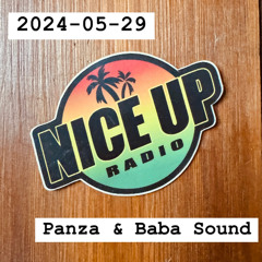 2025-05-29 Nice Up Radio - Panza & Baba Sound