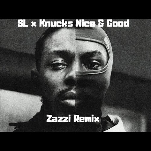 SL x Knucks Nice & Good UKG remix
