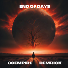 End of Days (feat. Demrick)