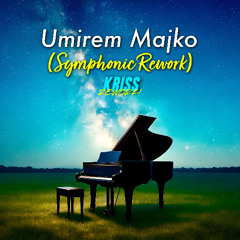 Umirem Majko (Symphonic Rework)