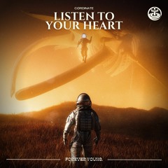 CØRDINATE - Listen To Your Heart