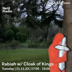 Rabiah w/ Cloak of Kings. Netil Radio