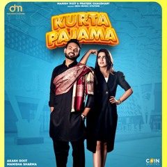 Kurta Pajama By Akash Dixit & Manisha Sharma | Coin Digital | New Punjabi Songs 2021
