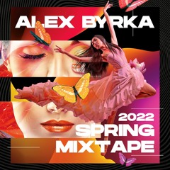 Alex Byrka -  ''Spring Mixtape'' 2022