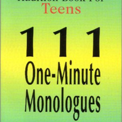 [Free] PDF 📒 The Ultimate Audition Book for Teens: 111 One-Minute Monologues (Young
