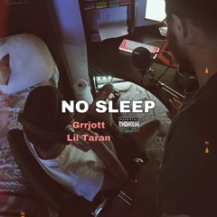 No Sleep - Grrjott & Lil Taran