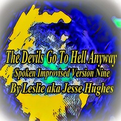 The Devils Go To Hell Anyway Spoken Version Nine