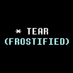 Tear | Frostified |