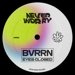 BVRRN - Eyes Closed (Original Mix)