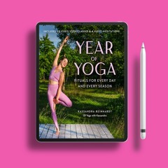 Year of Yoga: Rituals for Every Day and Every Season (Yoga with Kassandra, Yin Yoga, Vinyasa Yo