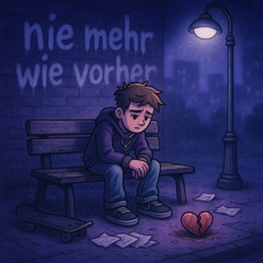 nie mehr wie vorher