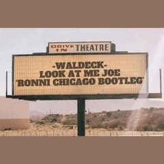 Waldeck - Look at Me Joe (Ronni Chicago Bootleg)