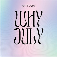 Why July