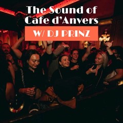 DJPRINZ THE SOUND OF CAFE D'ANVERS