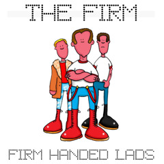 Firm Handed Lads