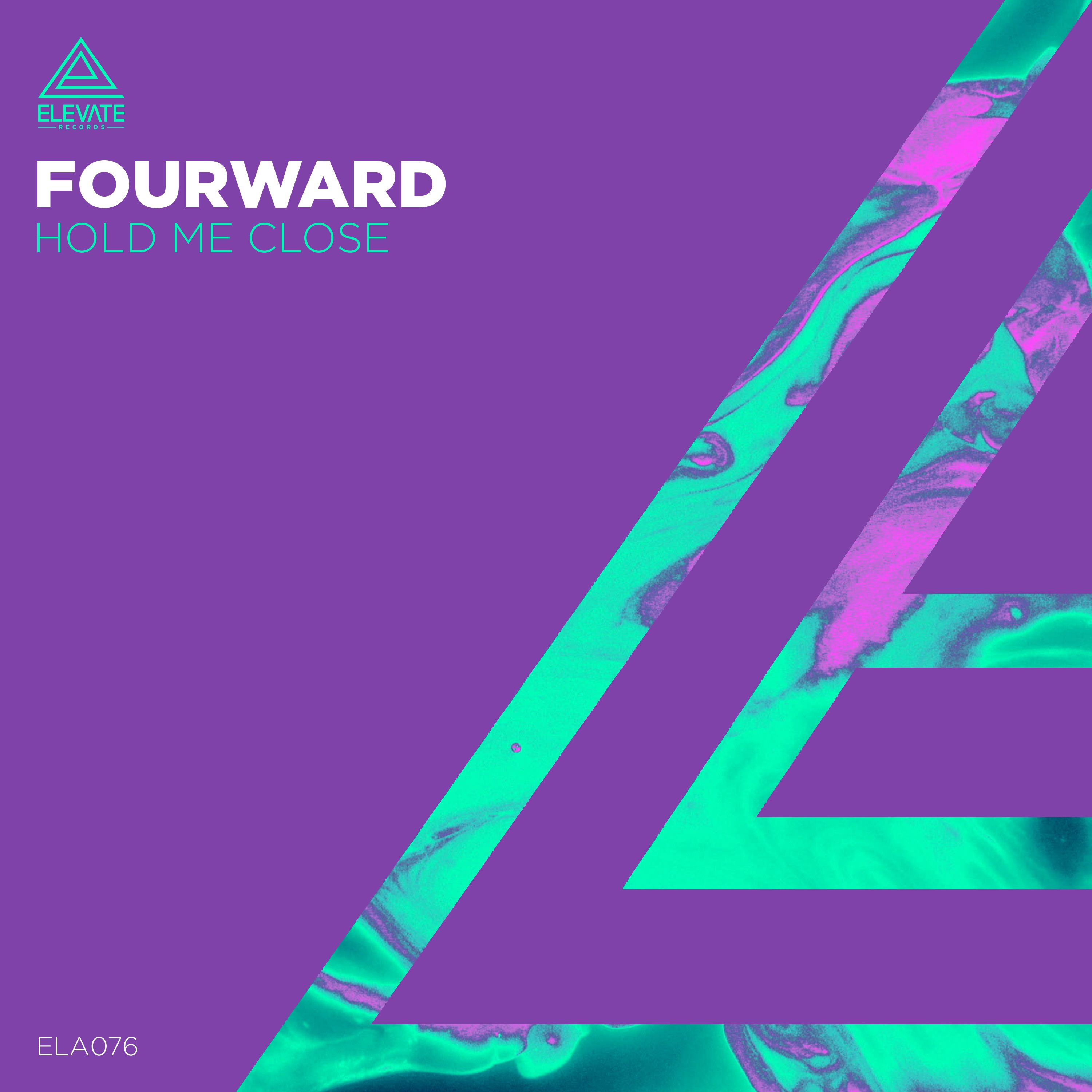Fourward – Hold Me Close
