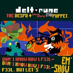 D0N'T KN0OW HOW 1 (2x!) F33L, BUT LET'S SH0W EM H0W~ [DR:TD-SSOP]