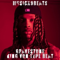 Gravestone [King Von Type Beat]