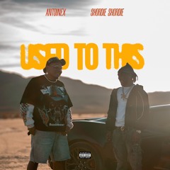 Used To This (feat. Shordie Shordie)