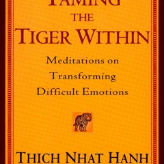 [PDF] DOWNLOAD EBOOK Taming the Tiger Within: Meditations on Transforming Diffic