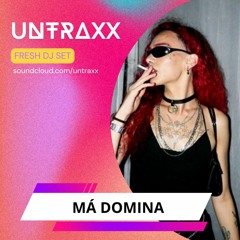 MÁ DOMINA | Fresh DJs Untraxx