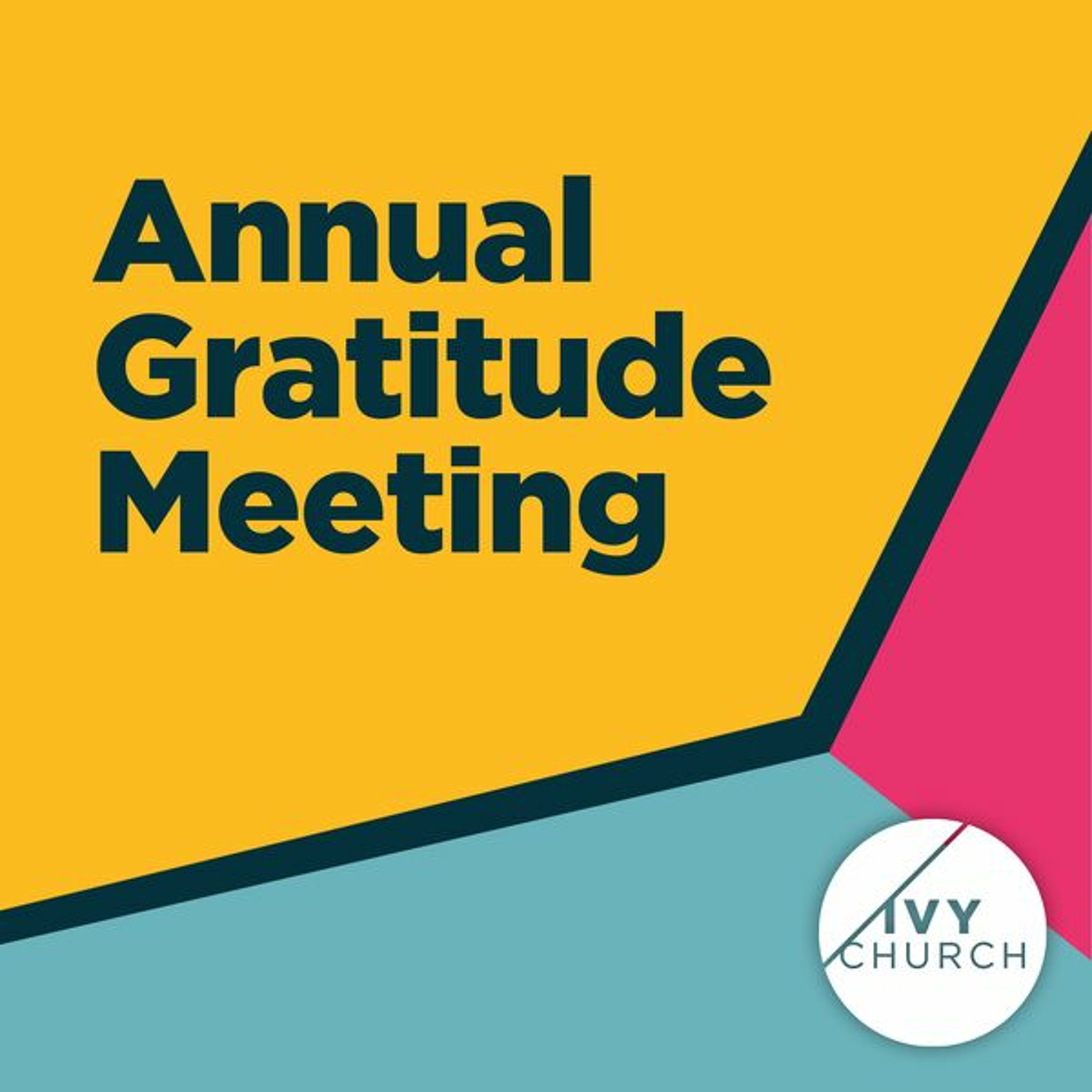 Ivy Church AGM - Annual Gratitude Meeting episode artwork